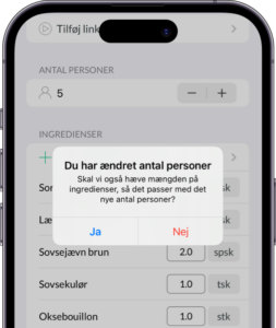 Billede viser at du skal bekræfte at du har ændret antal af personer på retten. Dette vil automatisk ændre mængden på ingredienser. 
